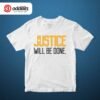Justice Will Be Done Tshirt White
