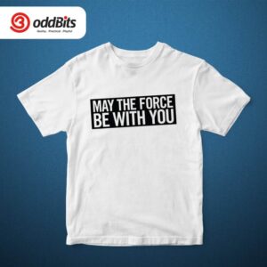 May The Force Tshirt White