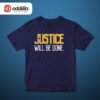 Justice Will Be Done Tshirt Navy