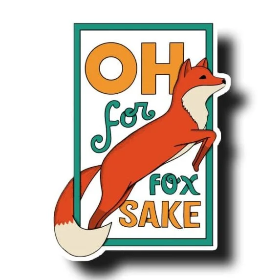 For Fox Sake Vinyl Sticker